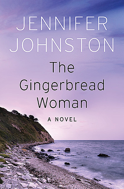 The Gingerbread Woman, Jennifer Johnston