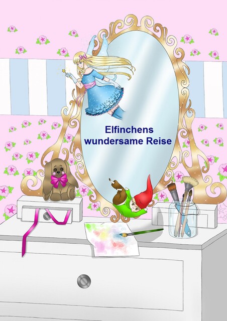 Elfinchens wundersame Reise, ingrid kunze