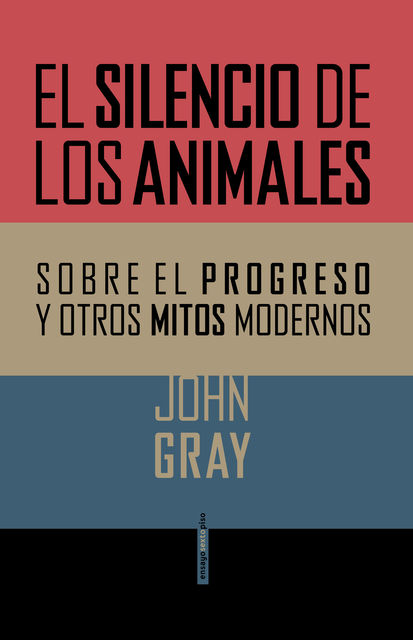 El silencio de los animales., John N. Gray