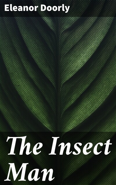 The Insect Man, Eleanor Doorly