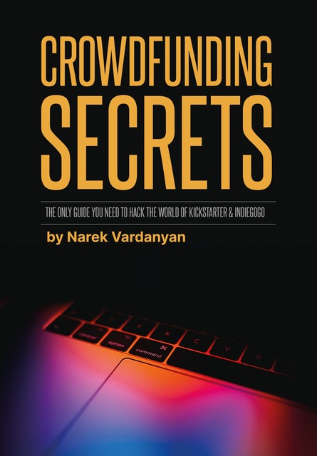 Crowdfunding Secrets, Narek Vardanyan