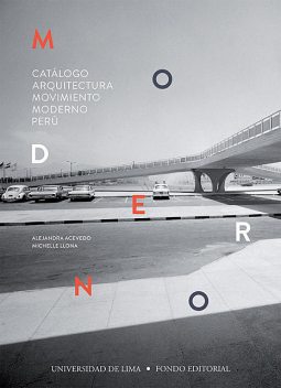 Catálogo Arquitectura Movimiento Moderno Perú, Alejandra Acevedo, Michelle Llona