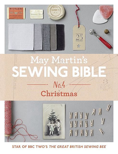 May Martin’s Sewing Bible e-short 4: Christmas, May Martin