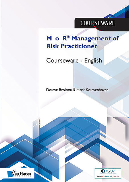M_o_R® Management of Risk Practitioner Courseware – English, Douwe Brolsma, Mark Kouwenhoven