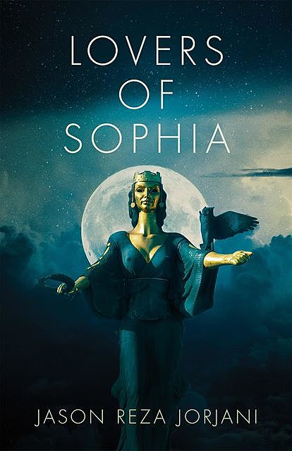 Lovers of Sophia, Jason Reza Jorjani