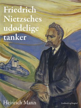 Friedrich Nietzsches udødelige tanker, Heinrich Mann