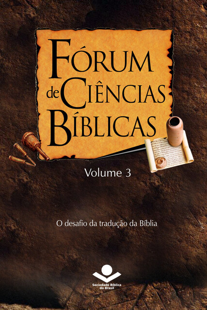 Fórum de Ciências Bíblicas 3, Werner Kaschel, Erní Walter Seibert, Roberto G. Bratcher, Bryan Harmelink, Enio R. Mueller, José Carlos Alcântara da Silva, Lourival Pereira, Paulo R. Teixeira