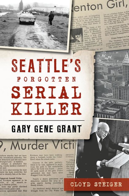 Seattle's Forgotten Serial Killer, Cloyd Steiger