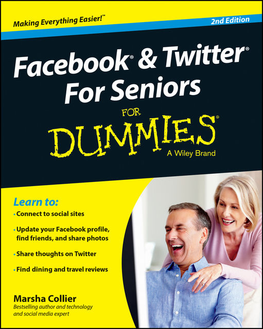 Facebook and Twitter For Seniors For Dummies, Marsha Collier