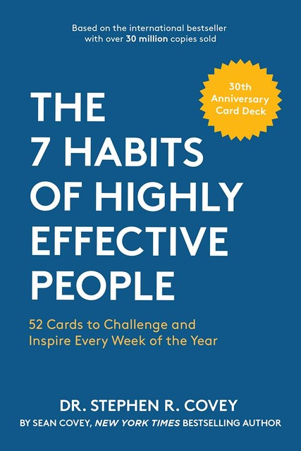 The 7 Habits of Highly Effective People, Stephen Covey, Sean Covey