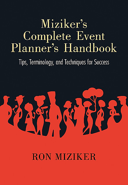 Miziker’s Complete Event Planner’s Handbook, Ron Miziker