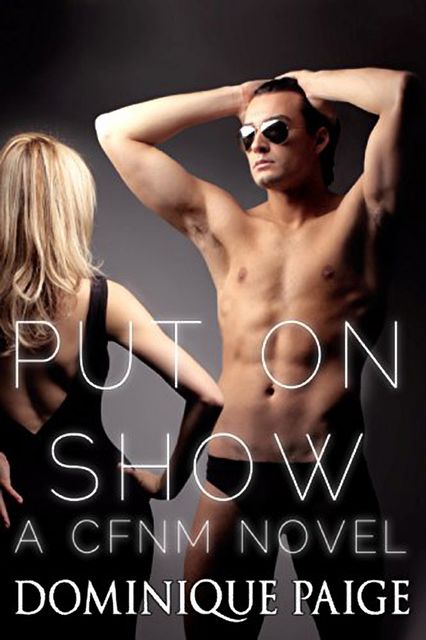 Put On Show: A CFNM Tale, Dominique Paige