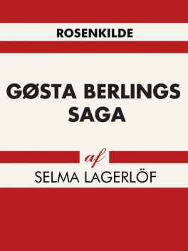 Gøsta Berlings saga, Selma Lagerlöf
