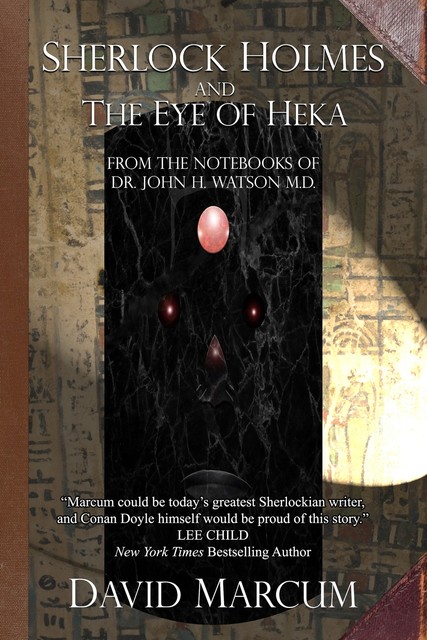 Sherlock Holmes and the Eye of Heka, David Marcum