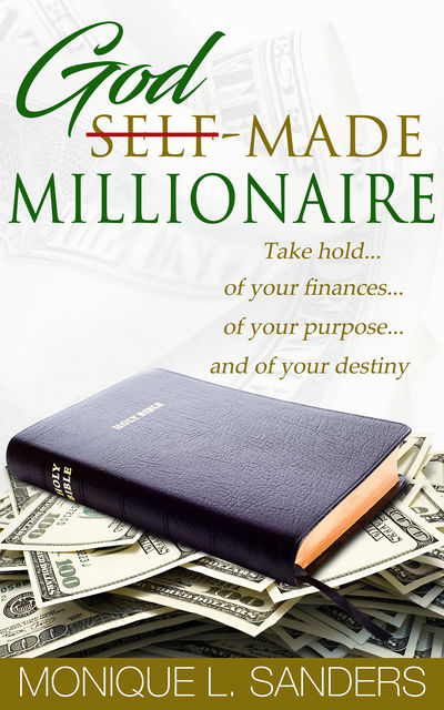God-Made Millionaire, Monique L. Sanders