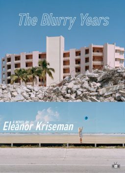 The Blurry Years, Eleanor Kriseman