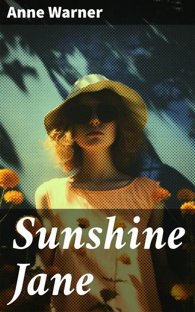 Sunshine Jane, Anne Warner