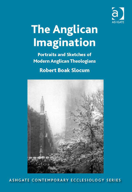 The Anglican Imagination, Robert Boak Slocum