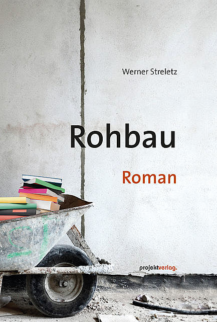 Rohbau, Werner Streletz
