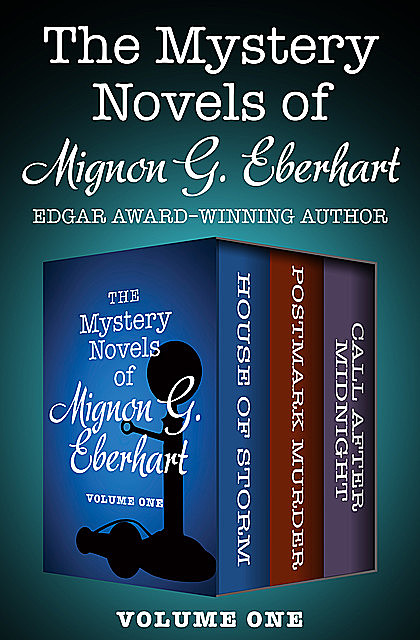 The Mystery Novels of Mignon G. Eberhart Volume One, Mignon G.Eberhart