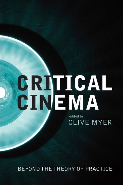 Critical Cinema, Clive Myer