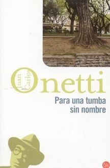 Para Una Tumba Sin Nombre, Juan Carlos Onetti