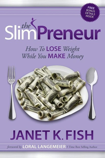 The SlimPreneur, Janet K. Fish