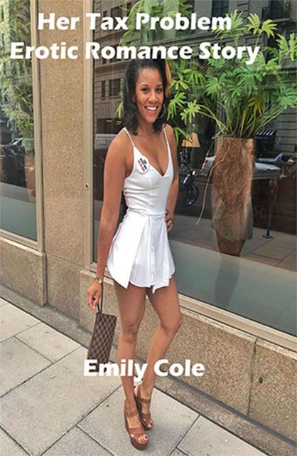 Her Tax Problem Erotic Romance Story, Emily Cole