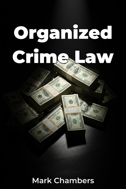 Organized Crime Law, Mark Chambers
