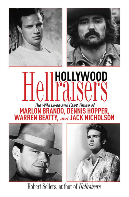 Hollywood Hellraisers, Robert Sellers
