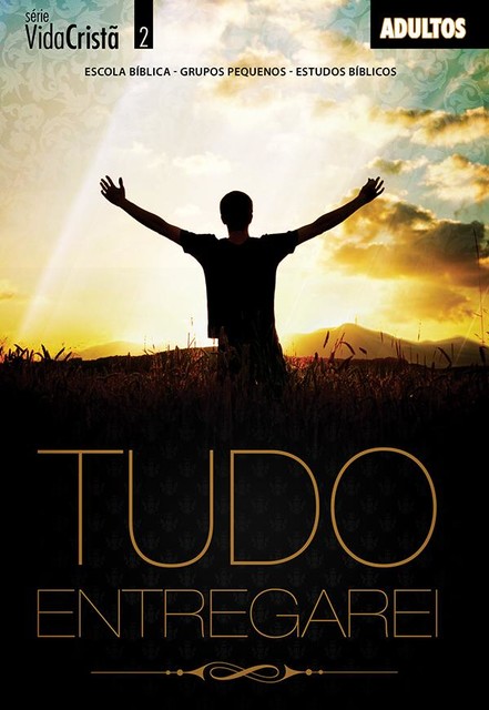 Tudo Entregarei (guia do professor), Editora Cristã Evangélica