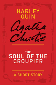 The Soul of the Croupier, Agatha Christie