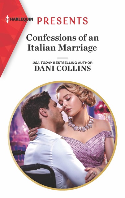 Confessions Of An Italian Marriage (Mills & Boon Modern), Dani Collins