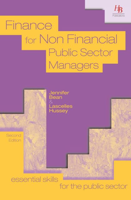 Finance for Non Financial Public Sector Managers, Jennifer Bean, Lascelles Hussey