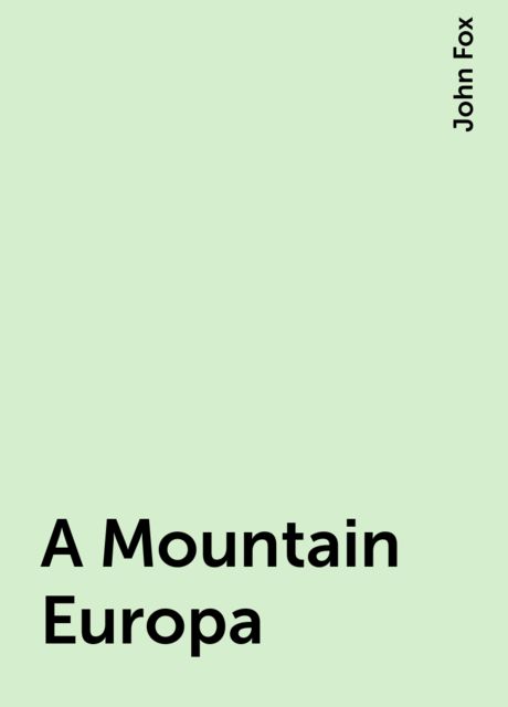 A Mountain Europa, John Fox