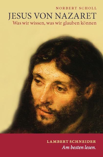 Jesus von Nazaret, Norbert Scholl