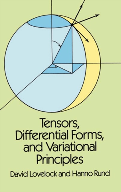 Tensors, Differential Forms, and Variational Principles, David Lovelock