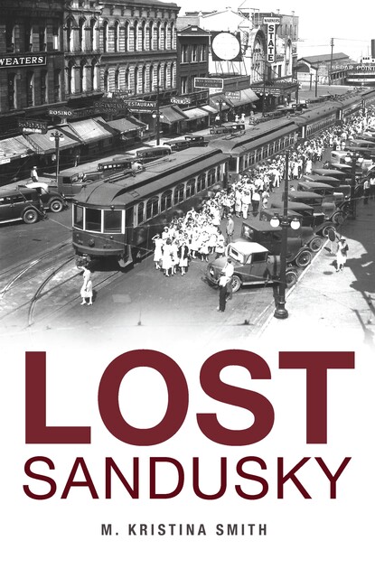 Lost Sandusky, M. Kristina Smith