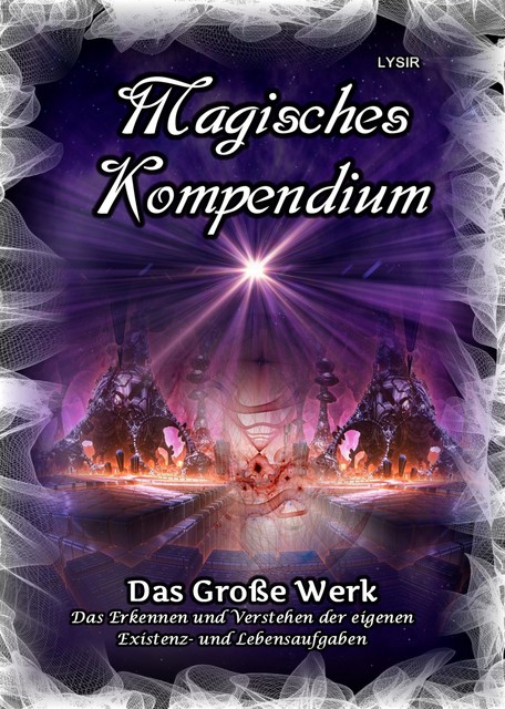 Magisches Kompendium – Das Große Werk, Frater Lysir