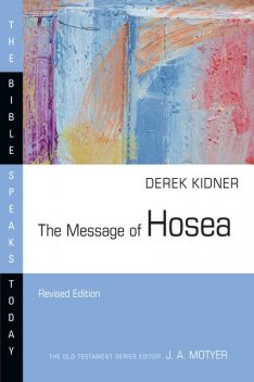 The Message of Hosea, Derek Kidner
