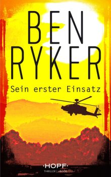 C.T.O. Counter Terror Operations 1: Sein erster Einsatz, Ben Ryker