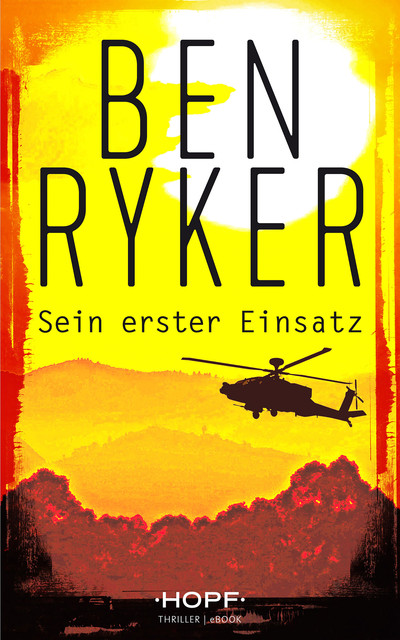 C.T.O. Counter Terror Operations 1: Sein erster Einsatz, Ben Ryker