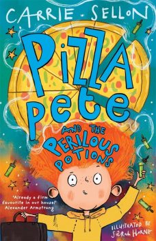 Pizza Pete and the Perilous Potions, Carrie Sellon