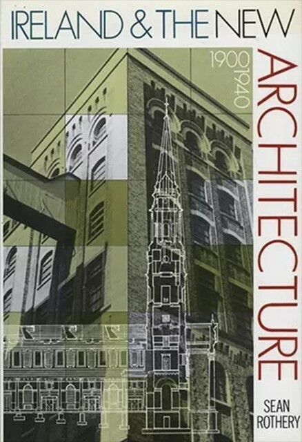Ireland & the New Architecture, Sean Rothery