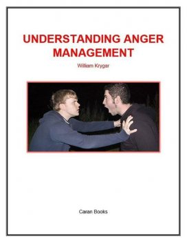 Understanding Anger Management, William Krygar