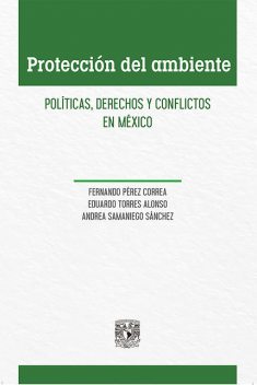 Protección del ambiente, Eduardo Alonso, Andrea Álvarez Sánchez, Fernando Pérez Correa