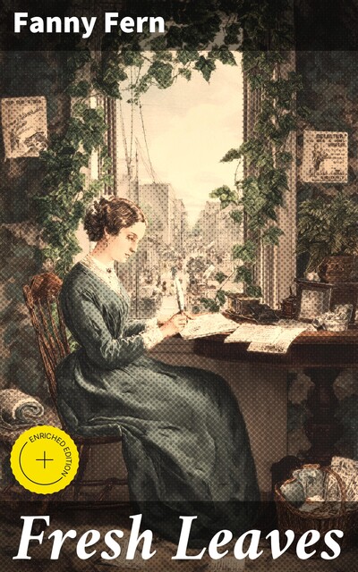 Fresh Leaves, Fanny Fern