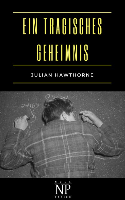 Ein tragisches Geheimnis, Julian Hawthorne