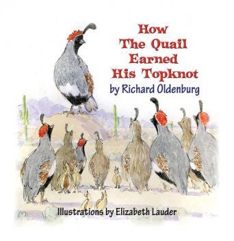 How the Quail Earned His Topknot, Richard Oldenburg