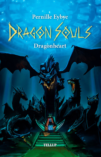 Dragon Souls #9: Dragonheart, Pernille Eybye